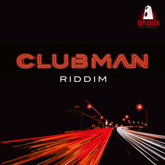 Explosion-ClubmanRiddim